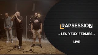 RAP SESSION  quotLes yeux fermésquot  Furax Barbarossa Scylla amp LHexaler [upl. by Ramsay37]