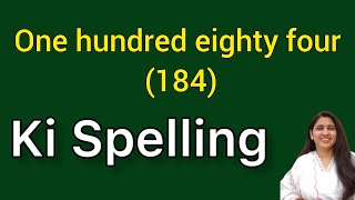 One hundred eighty four ki spelling  One hundred eighty four spelling  Ek sau chaurasi ki spelling [upl. by Maire]