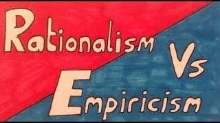 Rationalism Vs Empiricism [upl. by Iams]