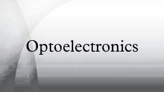 Optoelectronics [upl. by Atiuqad]