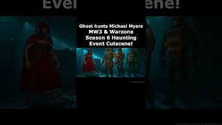 Ghost hunts Michael Myers Cutscene MW3 Season 6 The Haunting Event Modern Warfare 3 Cutscene Trailer [upl. by Seigel]