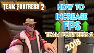 TF2 How To Boost FPS On A LowEnd Computer 2019 [upl. by Airotkiv]