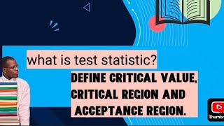 WHAT IS TEST STATISTICS  CRITICAL VALUE CRITICAL REGION ACCEPTANCE REGION STATISTICS [upl. by Sedecram]