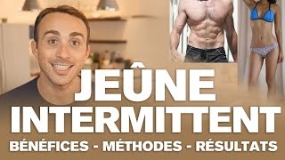 Le JEÛNE INTERMITTENT cest quoi  bienfaits 3 méthodes efficaces et des vrais résultats [upl. by Eniamreg691]