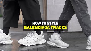 HOW TO STYLE BALENCIAGA TRACK SNEAKERS  Mens Fashion [upl. by Janene545]