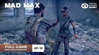 Mad Max  100 Gameplay Walkthrough  Episode 16  All Missions  All Collectibles  No Commentary [upl. by Felecia]