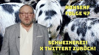 Nonsenf Folge 4723B Sauerei bei Twitter Ich wurde ge X t [upl. by Enovahs759]