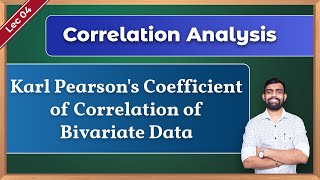 Correlation Coefficient for Bivariate Frequency Distributions  Correlation Analysis Lec 04 [upl. by Dnarud]