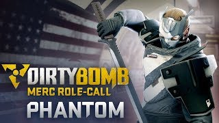 Dirty Bomb Phantom  Merc RoleCall [upl. by Devinna]