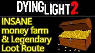 INSANE money farm and Legendary loot farming route in Dying Light 2 [upl. by Apostles752]