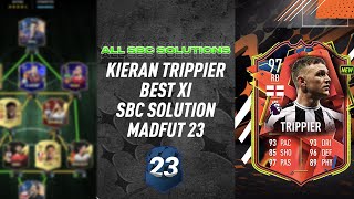 KIERAN TRIPPIER  ALL 16 SBCS  MADFUT BEST XI SBC SOLUTION  MadFUT 23 [upl. by Naneik680]