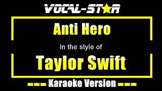 Taylor Swift  Anti Hero Karaoke Version [upl. by Kulda]