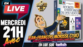 quotSecrets dhistoires du jeu vidéoquot avec JeanFrançois Morisse TSR [upl. by Mikey987]