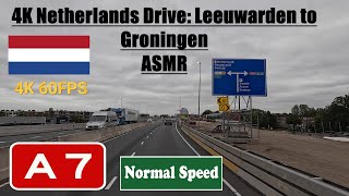 4K Netherlands Drive Leeuwarden to Groningen ASMR Motorway A31 amp A7 [upl. by Tonia346]