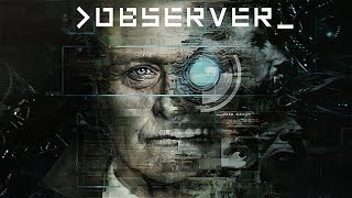 ПЛОХОЕ БУДУЩЕЕ ► Observer [upl. by Fortunio244]