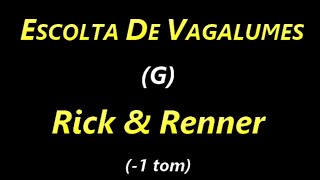 ESCOLTA DE VAGALUMES G Rick amp Renner 1 tom [upl. by Knick]