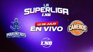 MARINEROS VS CAÑEROS 12 de Julio  La Superliga LNB 2024 [upl. by Atinuaj]