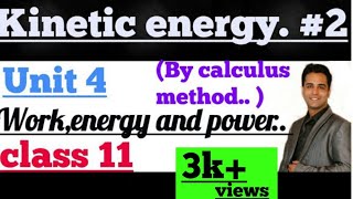 Kinetic energy derivation by calculus method unit 4 work energy power best for you [upl. by Kelson]