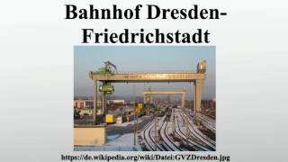 Bahnhof DresdenFriedrichstadt [upl. by Doownil]