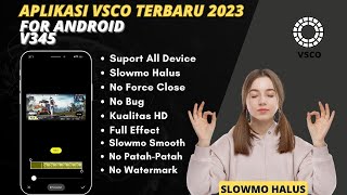 Apk Vsco Versi Terbaru 2023  Apk Slow Motion Vsco V345 Terbaru 2023 [upl. by Hubey]