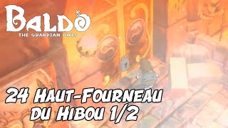 Baldo  The Guardian Owls 24 Haut Fourneau du Hibou 12  Lets Play FR [upl. by Alison265]