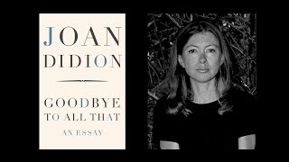 Goodbye To All That by Joan Didion 1967 [upl. by Stone]