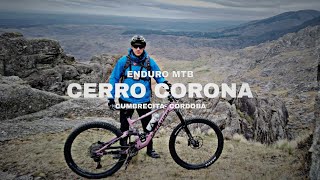 DESCUBRIENDO SENDEROS POR EL CERRO CORONA  ENDURO MTB ARGENTINA  CÓRDOBA [upl. by Ayidan]