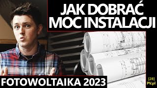 Jak dobrać moc instalacji fotowoltaicznej  aktualizacja 2023 nowe zasady fotowoltaika [upl. by Dustie]