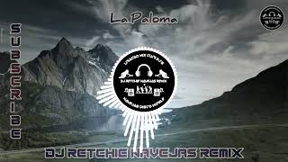 ChaCha La Paloma  Ramrods   Bomb Remix    DjRetchie Navejas Remix [upl. by Nesaj]