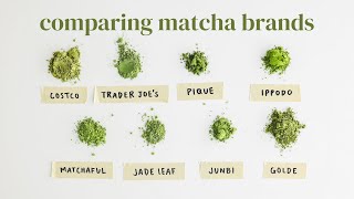 Trying 8 Matcha Brands So You Dont Have To  Ep 1 Trader Joes Jade Leaf Golde Matchaful Pique [upl. by Foscalina223]