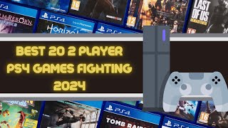 Best 20 2 Player PS4 Games Fighting 2024 [upl. by Ettenuj818]