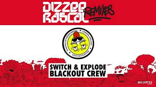 Switch amp Explode The Blackout Crew Remix [upl. by Soiritos388]