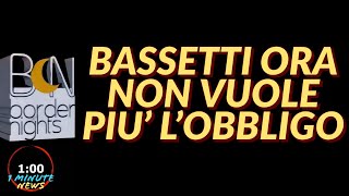 BASSETTI ORA NON VUOLE PIU LOBBLIGO  1 Minute News [upl. by Anelegna]