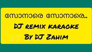 sonare sonare dj remix karaoke with lyricsDJ Zahim djzahim8257 [upl. by Walley450]