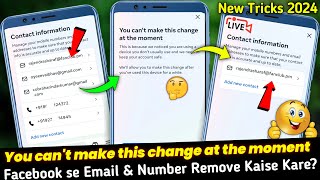 How to Remove Gmail amp Number from Facebook 2024  You cant make this change at the moment Facebook [upl. by Edak]