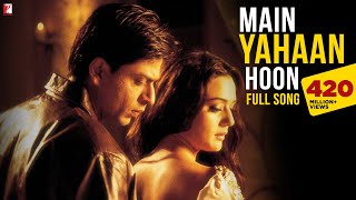 Main Yahaan Hoon  Full Song  VeerZaara  Shah Rukh Khan Preity Zinta  Madan Mohan Udit Narayan [upl. by Court444]