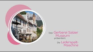 Gerberei Salzer  Die LederspaltMaschine [upl. by Naud]