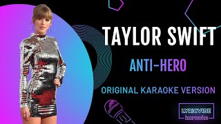 Taylor Swift  Anti Hero  Karaoke with Lyrics [upl. by Kcirddahc623]