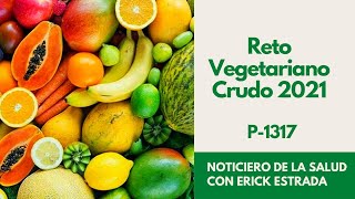 P1317 Reto Vegetariano Crudo 2021 [upl. by Scherle811]