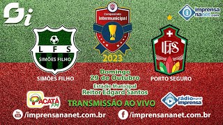 INTERMUNICIPAL 2023  QUARTAS DE FINAL  SIMÕES FILHOS X PORTO SEGURO  291020231 [upl. by Medovich943]