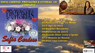 Provações E Vitórias CD do mesmo TituloCantora Sofia Cardoso [upl. by Lertnek101]