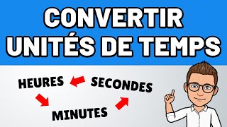 CONVERTIR des unités de TEMPS secondes minutes heures jours années  Outils MATHÉMATIQUES [upl. by Stutzman970]