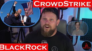 CrowdStrike  BlackRock  Trump Shooter Connection [upl. by Rosena]