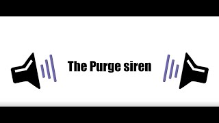 The purge siren 1 HOUR [upl. by Bernelle]