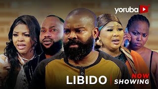 Libido Latest Yoruba Movie 2024 Drama Wunmi AjiboyeGabriel AfolayanZainab BakareDamola Olatunji [upl. by Ainitsirhc]