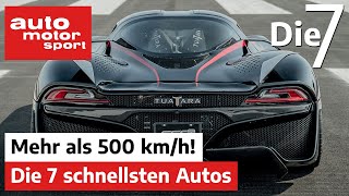 Mehr als 500 kmh  die 7 schnellsten Autos  auto motor und sport [upl. by Neeven]