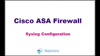 Cisco ASA Syslog Configuration [upl. by Aener966]