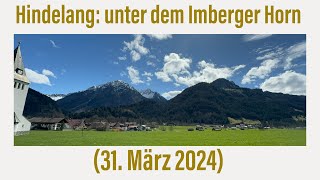 Hindelang unter dem Imberger Horn 31 März 2024 [upl. by Eivad]