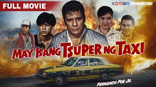 FPJ Restored Full Movie  May Isang Tsuper ng Taxi  HD  Fernando Poe Jr [upl. by Immij]