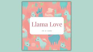 Llama Love [upl. by Enelime]